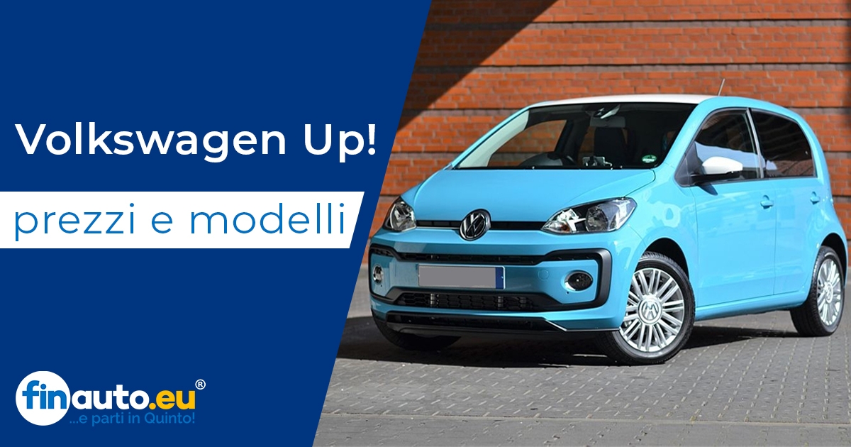 Volkswagen up!: modelli, prezzi, offerte nuovo e usato, perché acquistarla