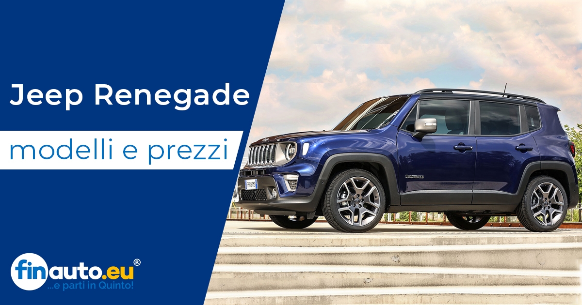 Jeep Renegade : modelli, prezzi, offerte nuovo e usato, perché acquistarla